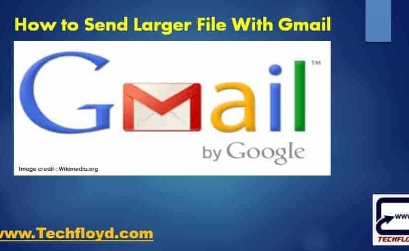 How to Send Larger File With Gmail
