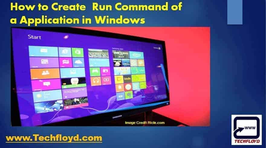 How to Create your own Run Command of an Application in Windows
